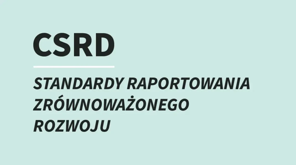 csrd-standardy-raportowania-zrownowazonego-rozwoju
