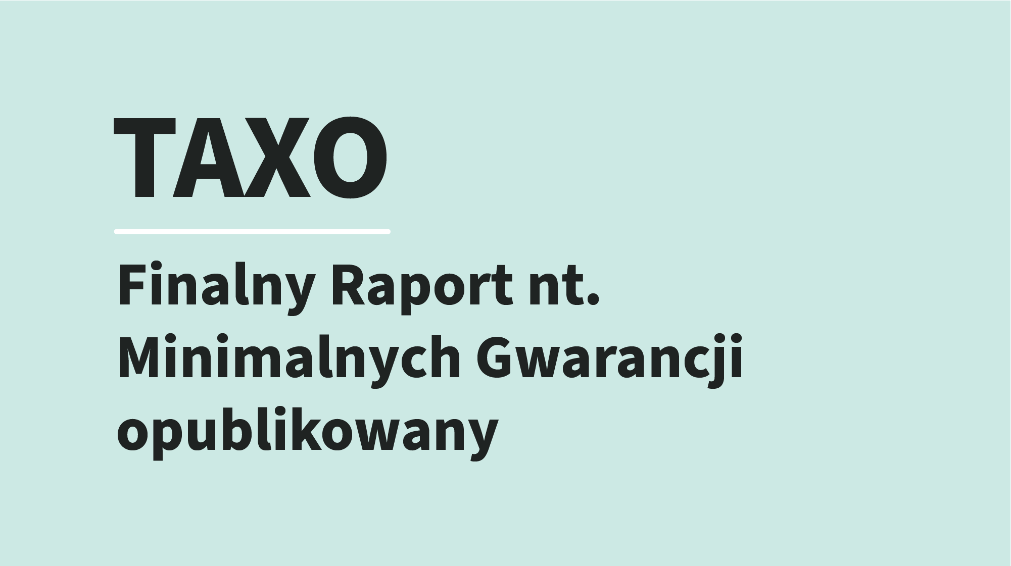 Taxo - Finalny Raport nt. Minimalnych Gwarancji opublikowany